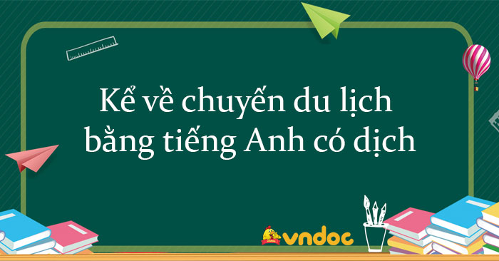 bài nói tiếng anh về du lịch - Hình 3
