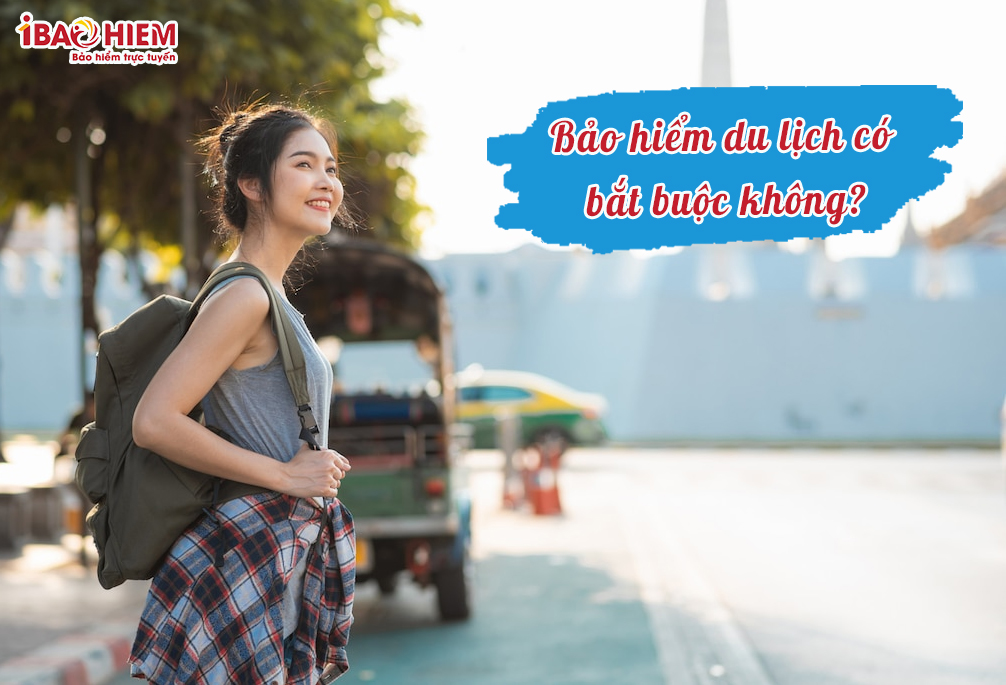 bảo hiểm du lịch có bắt buộc không - Hình 2