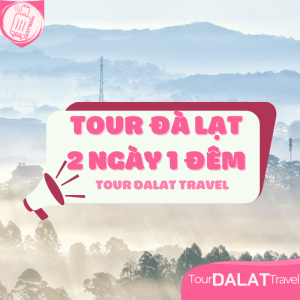 du lịch đà lạt 2 ngày 1 đêm