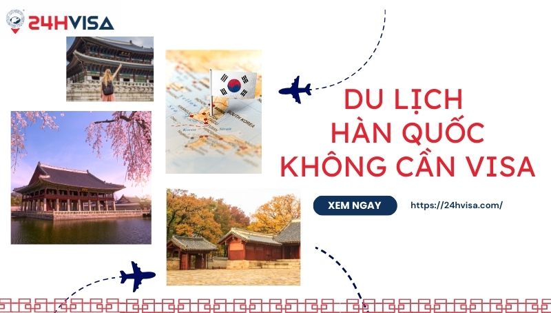 du lịch hàn quốc có cần visa không - Hình 1