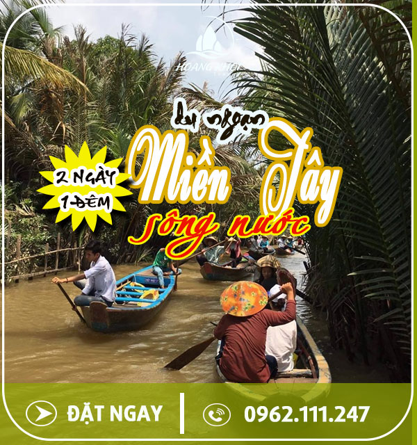 du lịch miền tây 2 ngày nên đi đâu - Hình 2