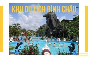 du lịch suối nước nóng bình châu 1 ngày