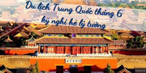 du lịch trung quốc tháng 6