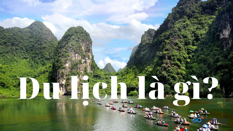 khái niệm về du lịch - Hình 1