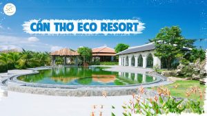 khu du lịch eco cần thơ