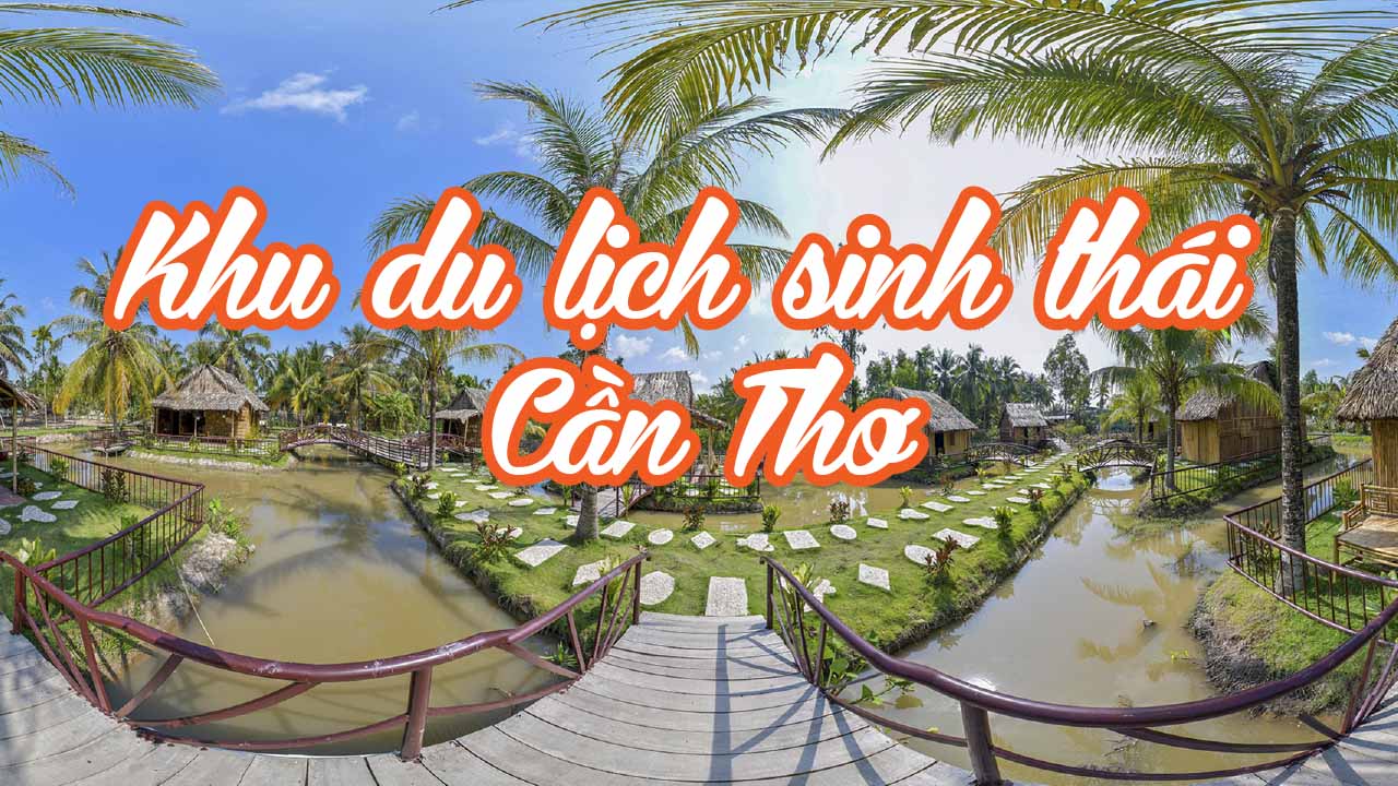 khu du lịch sinh thái cần thơ - Hình 2
