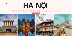 kinh nghiệm du lịch hà nội