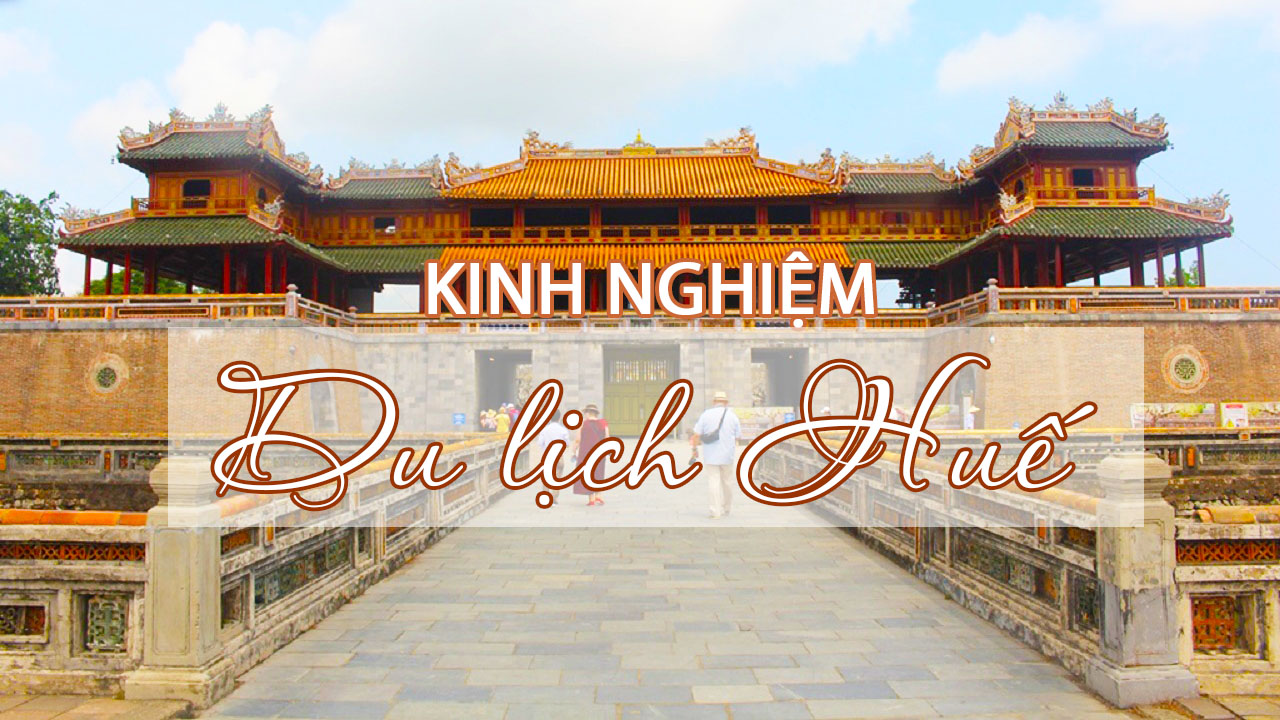kinh nghiệm du lịch huế - Hình 3