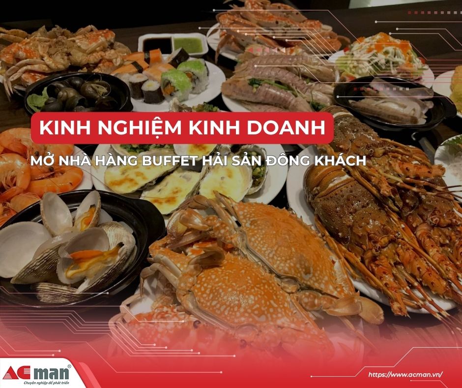 kinh nghiệm mở quán buffet hải sản - Hình 3