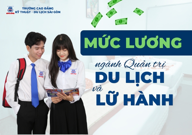 mức lương ngành quản trị du lịch và lữ hành - Hình 3