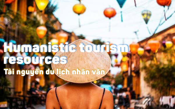 tài nguyên du lịch nhân văn bao gồm - Hình 4