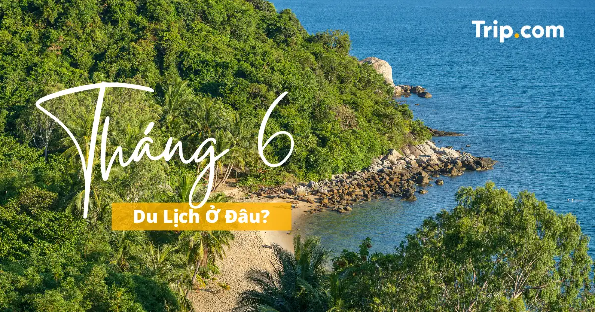 tháng 6 nên đi du lịch ở đâu - Hình 5