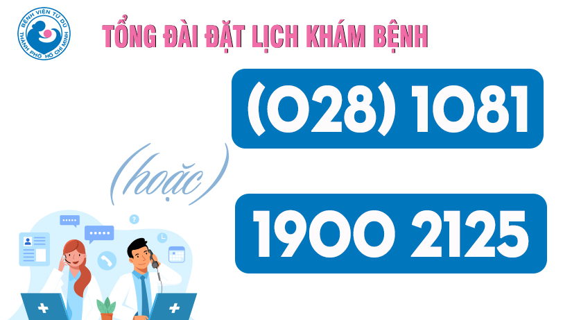 tổng đài đặt lịch khám ở bệnh viện từ dũ - Hình 1