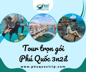 tour du lịch phú quốc 3 ngày 2 đêm trọn gói