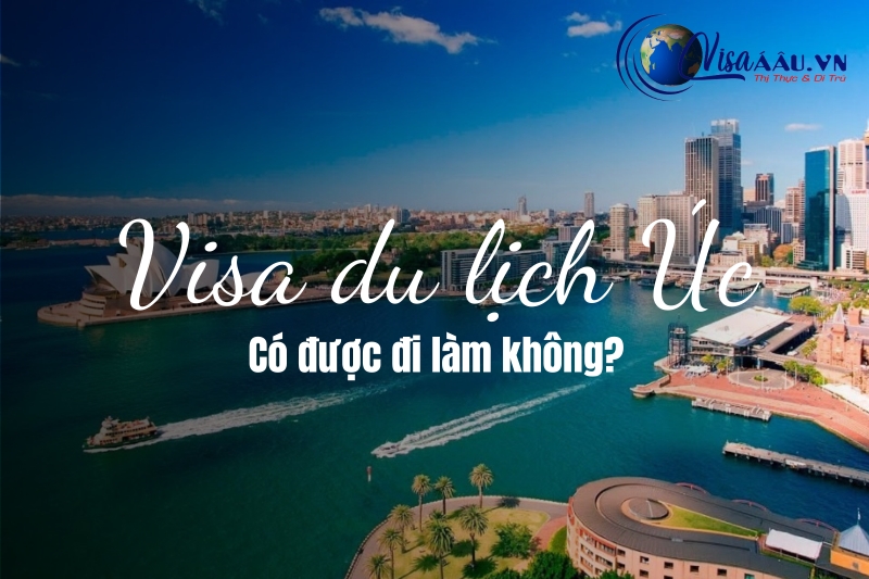 visa du lịch úc có được đi làm không - Hình 4