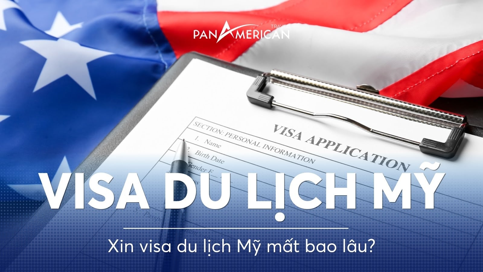 xin visa du lịch mỹ mất bao lâu - Hình 1