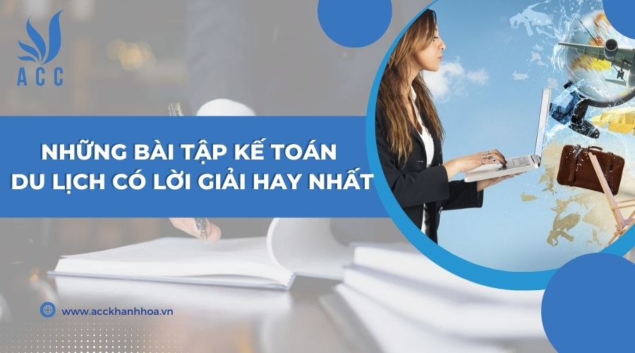 bài tập kế toán du lịch có lời giải - Hình 2