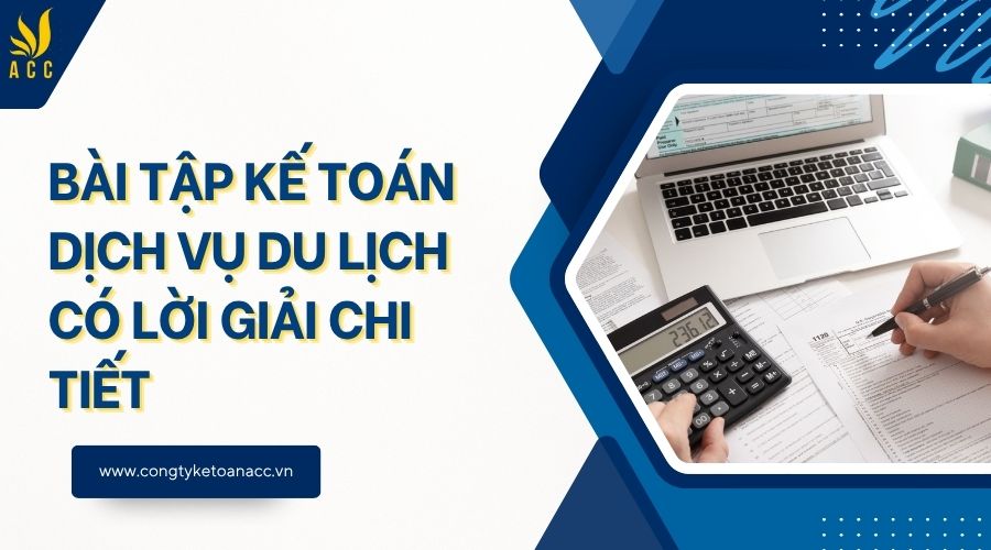 bài tập kế toán du lịch có lời giải - Hình 1