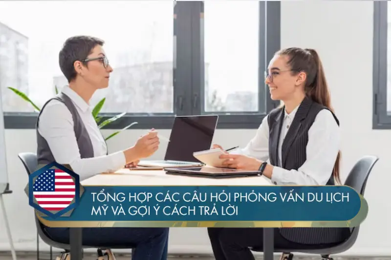 các câu hỏi phỏng vấn du lịch mỹ - Hình 3