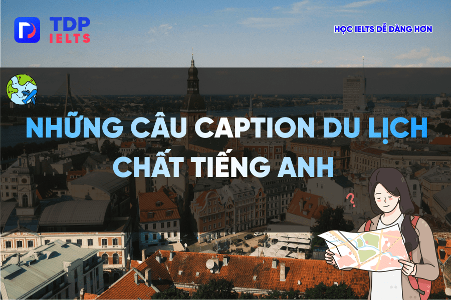 caption du lịch tiếng anh ngắn gọn - Hình 5