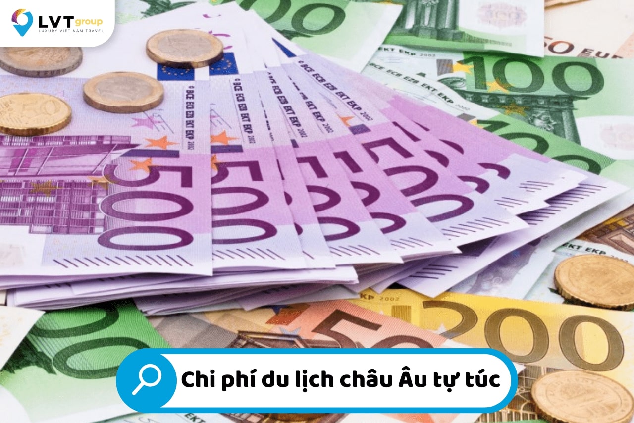chi phí du lịch châu âu - Hình 4