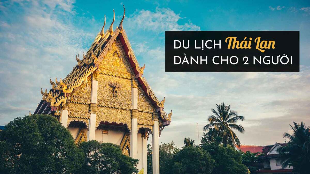 chi phí du lịch thái lan cho 2 người - Hình 4