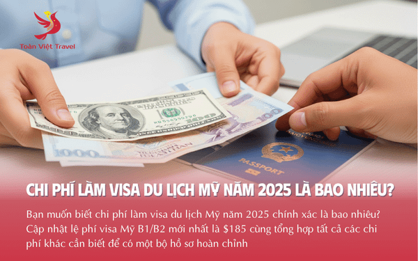 chi phí xin visa du lịch mỹ - Hình 5