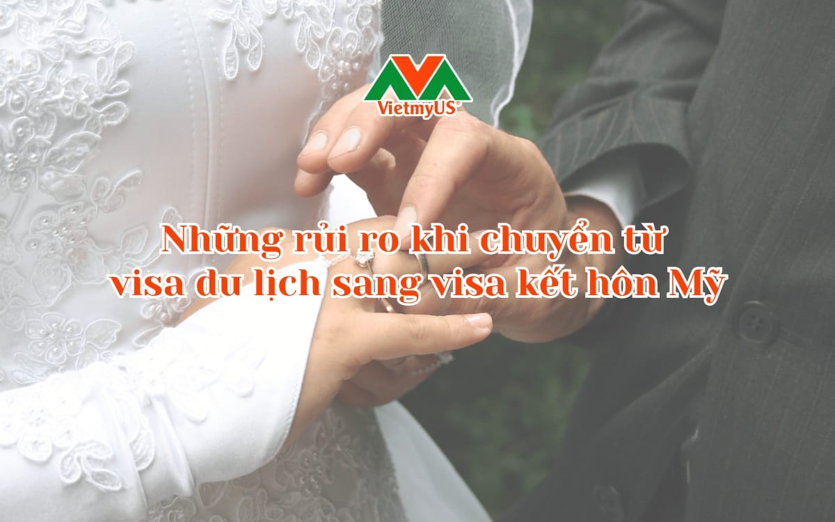 chuyển từ visa du lịch sang visa kết hôn - Hình 4