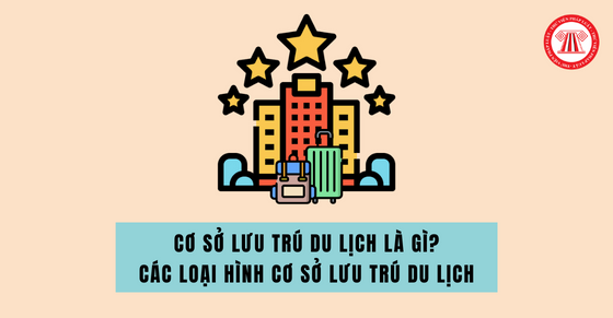 cơ sở lưu trú du lịch là gì - Hình 2