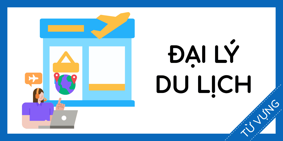công ty du lịch tiếng anh là gì - Hình 2