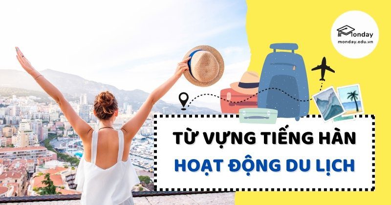 đi du lịch tiếng hàn là gì - Hình 4