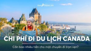 du lịch canada giá bao nhiêu