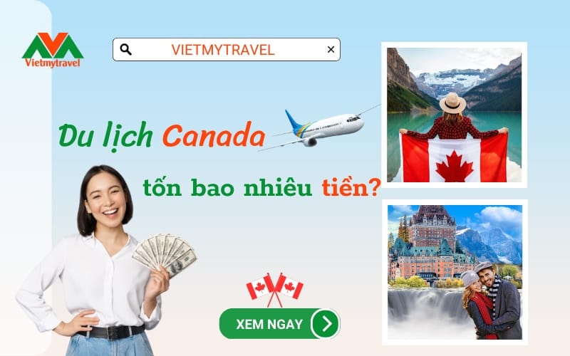 du lịch canada tự túc bao nhiêu tiền - Hình 3