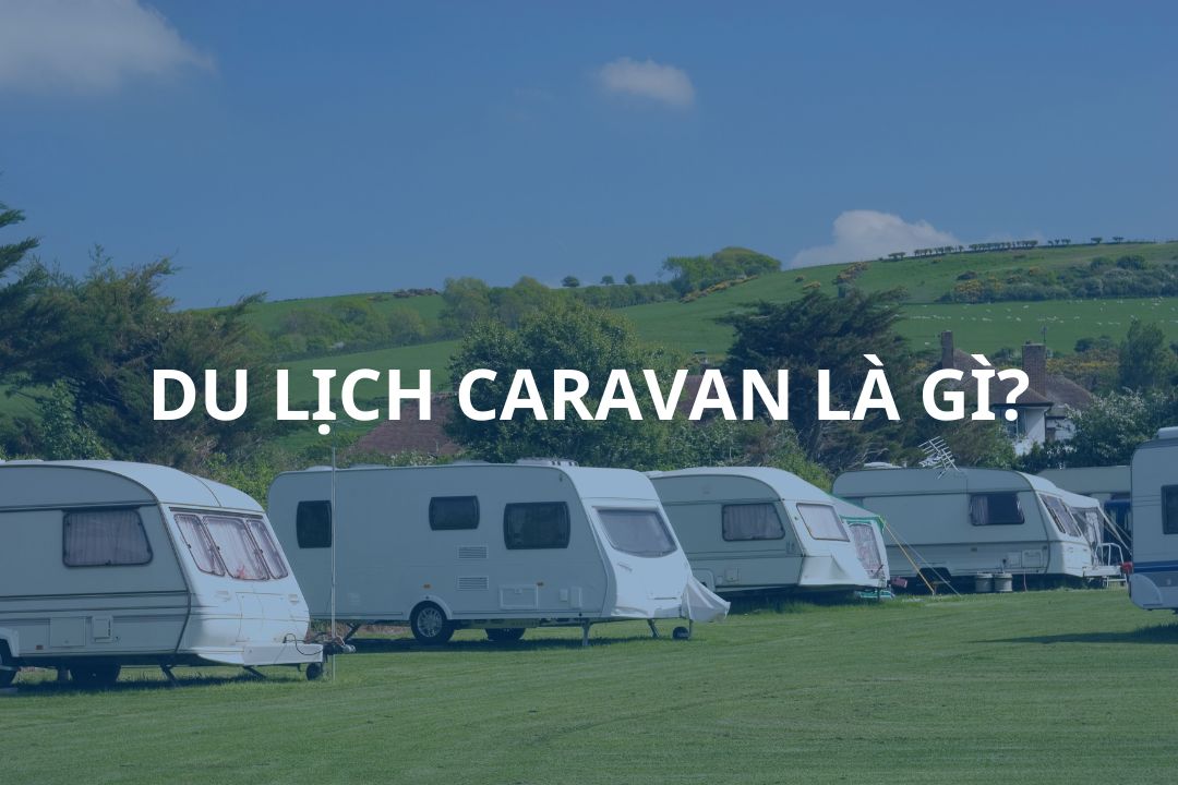 du lịch caravan là gì - Hình 2