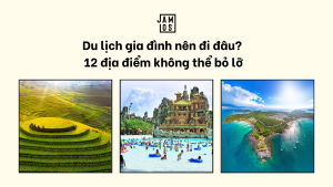 du lịch gia đình nên đi đâu