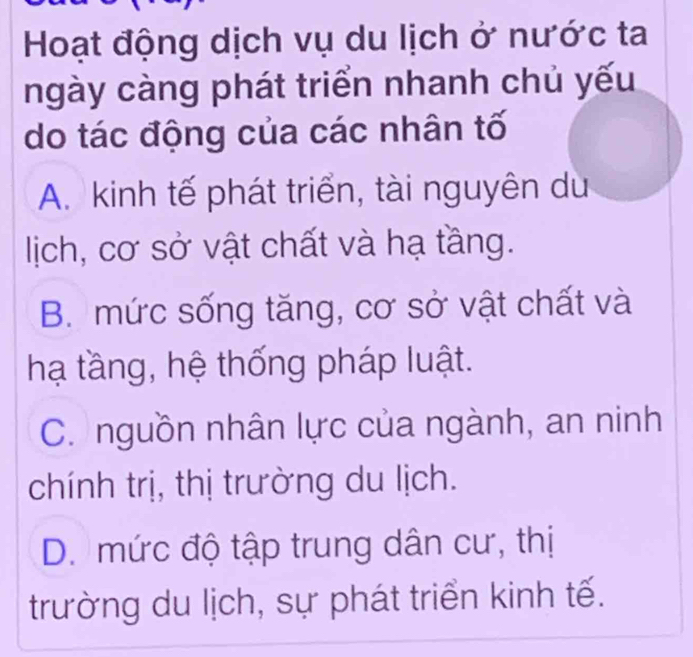 du lịch nước ta phát triển nhanh chủ yếu do - Hình 1