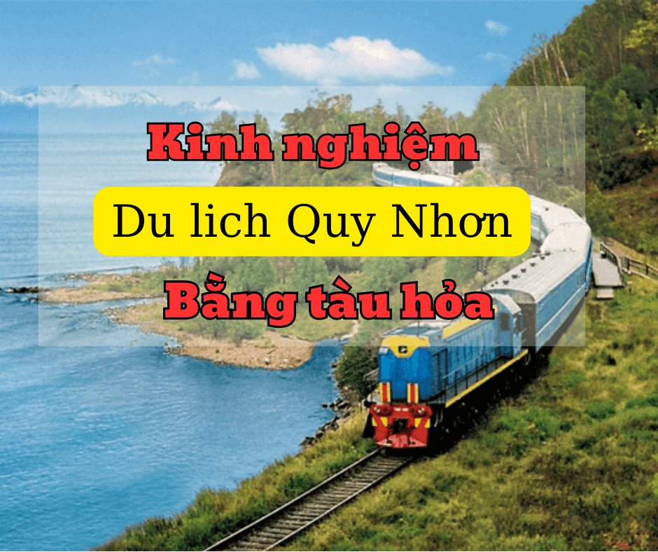 du lịch quy nhơn bằng tàu hỏa - Hình 3