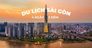du lịch sài gòn 4 ngày 3 đêm