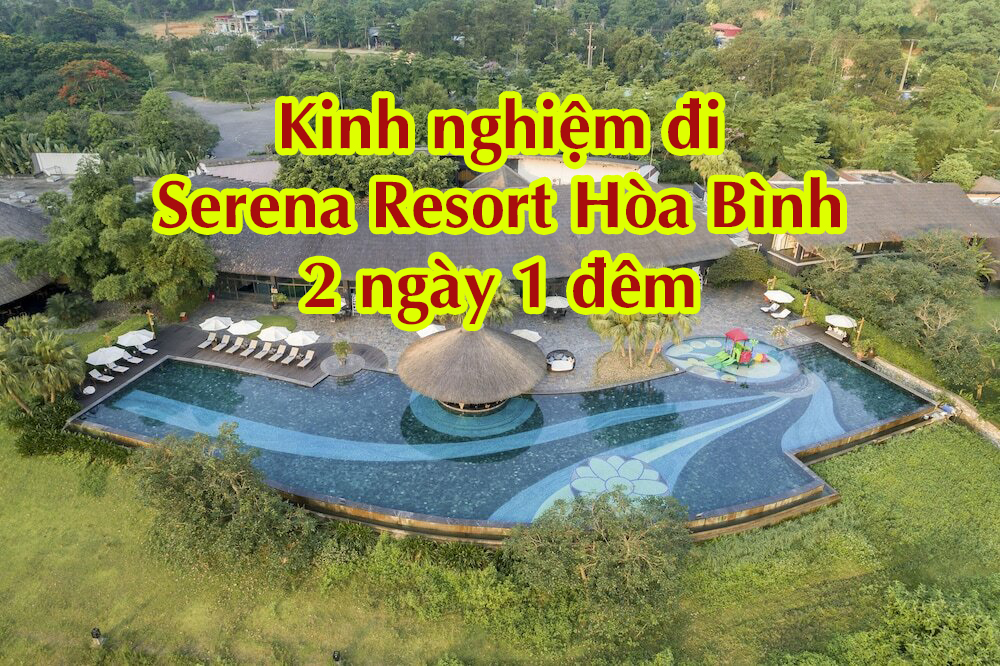 du lịch serena hòa bình 2 ngày 1 đêm - Hình 5