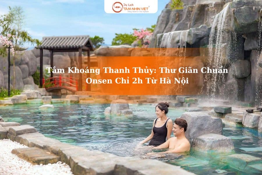du lịch tắm khoáng thanh thuỷ - Hình 4
