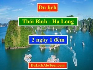 du lịch thái bình 2 ngày 1 đêm