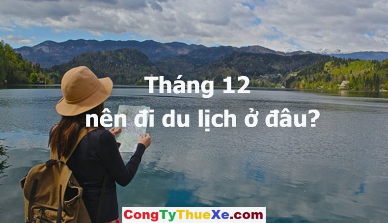 du lịch tháng 12 nên đi đâu - Hình 5