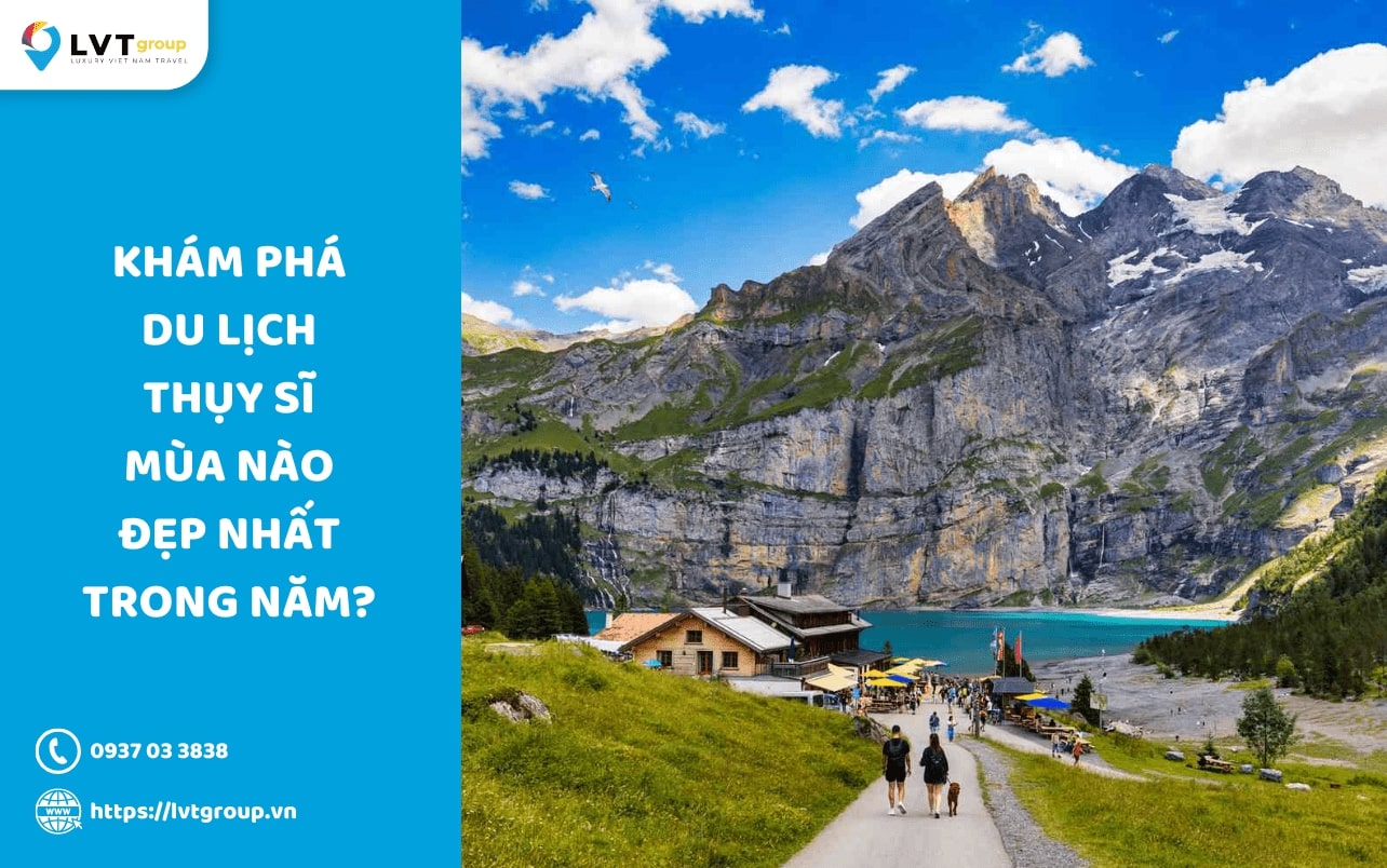 du lịch thụy sĩ mùa nào đẹp nhất - Hình 4