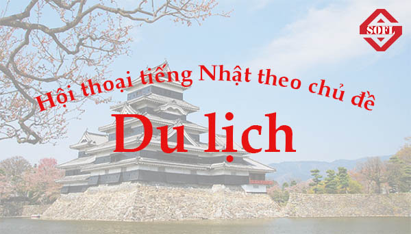 du lịch trong tiếng nhật - Hình 3