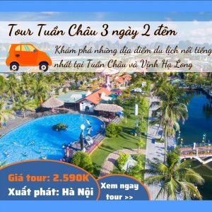 du lịch tuần châu 3 ngày 2 đêm
