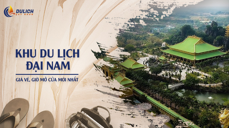 giờ mở cửa khu du lịch đại nam - Hình 3