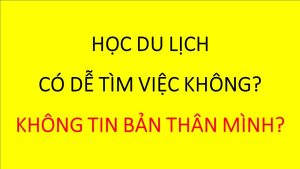 học du lịch có dễ xin việc không