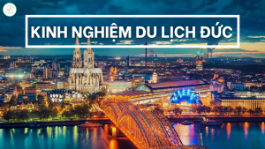 kinh nghiệm du lịch đức