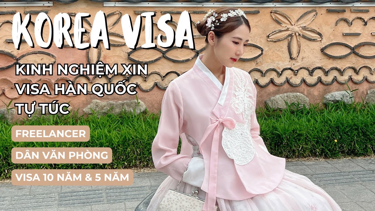 kinh nghiệm xin visa du lịch hàn quốc tự túc - Hình 3