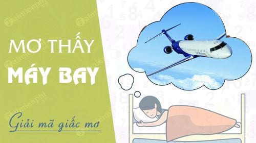 nằm mơ thấy đi máy bay du lịch - Hình 2